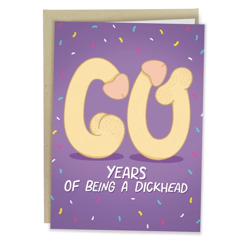 Greeting card with a phallic design in the shape of the number 60 on a purple background with confetti. The card reads '60 Years Of Being a Dickhead'.