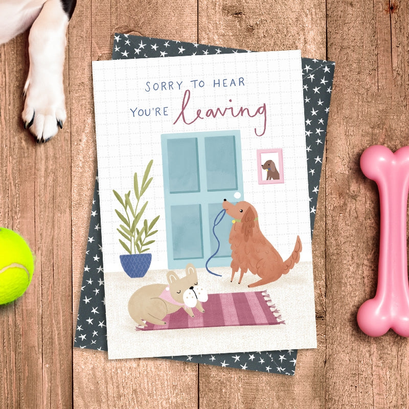 Dog Sorry You're Leaving Card