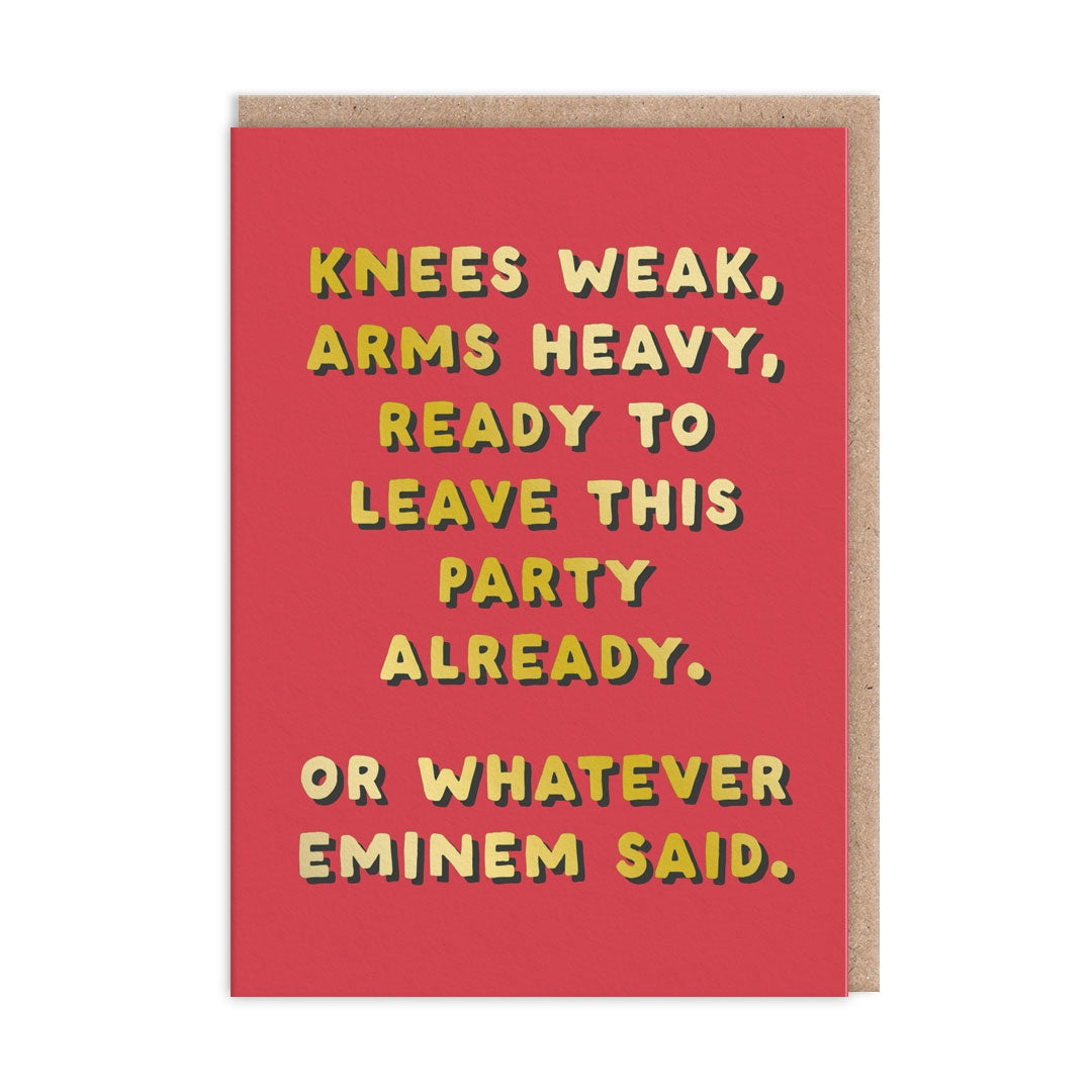 Knees Weak Birthday Card
