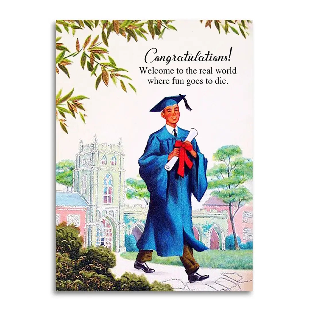 When Fun Goes To Die Graduation Card