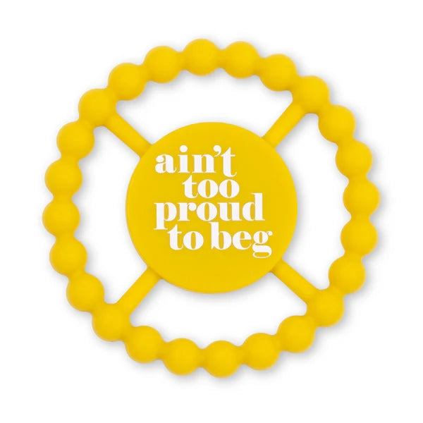 Bella Tunno Teether | Ain't Too Proud To Beg