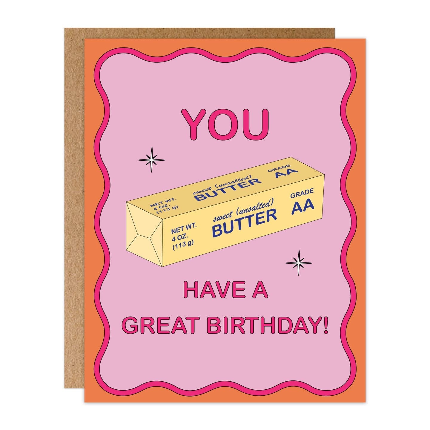 Greeting card featuring an illustration of a bar of butter labelled 'sweet (unsalted) butter' on a pink background inside a wavy orange and pink border. The text 'You' and 'Have a great Birthday' is printed on the card. 