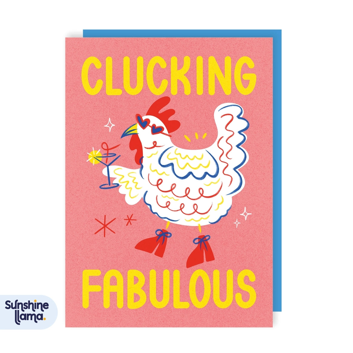 Card featuring an illustration of a rooster wearing heart shaped sunglasses, red boots and carrying a cocktail glass with the text 'Clucking Fabulous' on a pink background.
