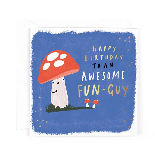 Mushroom Fun Guy Birthday Card
