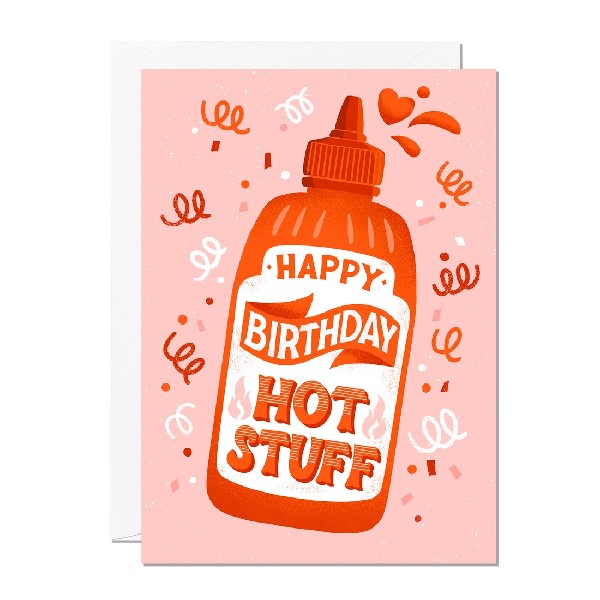 Greeting card with a scalloped edge featuring an illustration of a red bottle of hot sauce with the text 'Happy Birthday Hot Stuff' on a pink background.