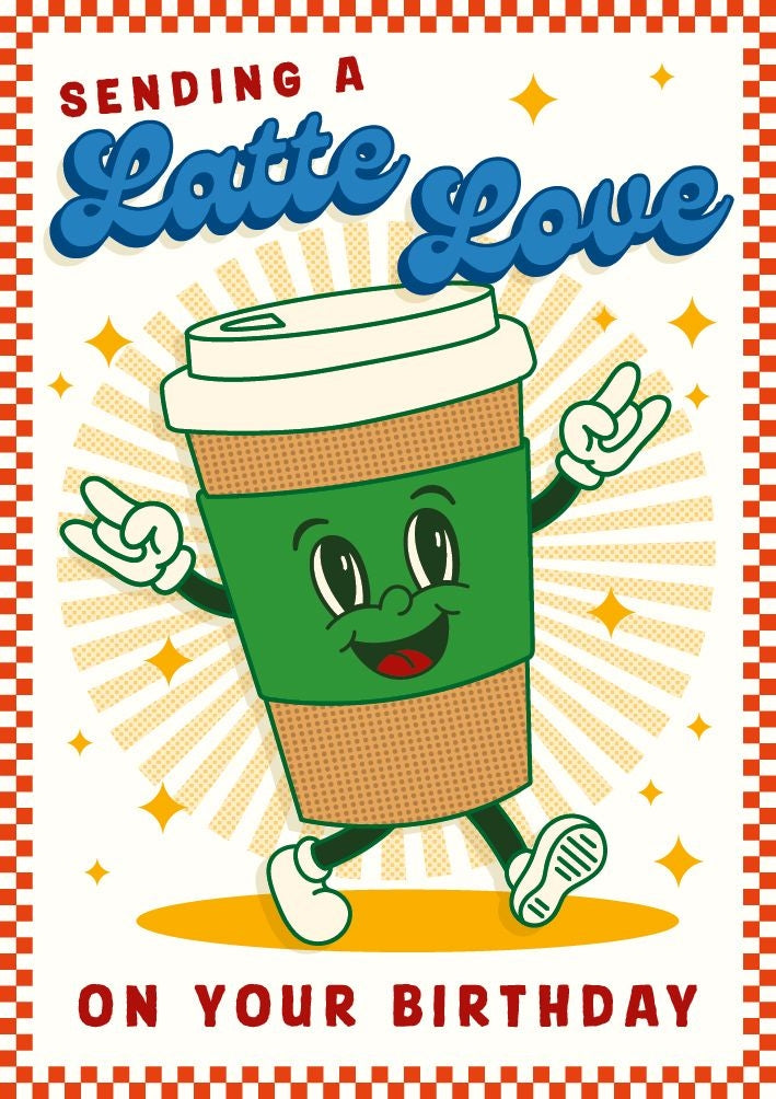Latte Love Birthday Card