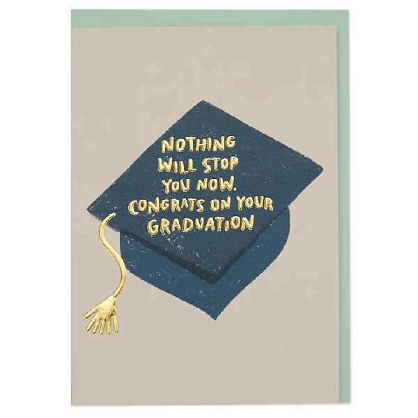Nothing Will Stop You Graduation Card