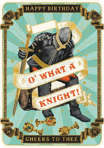 O' What A Knight Birthday Card