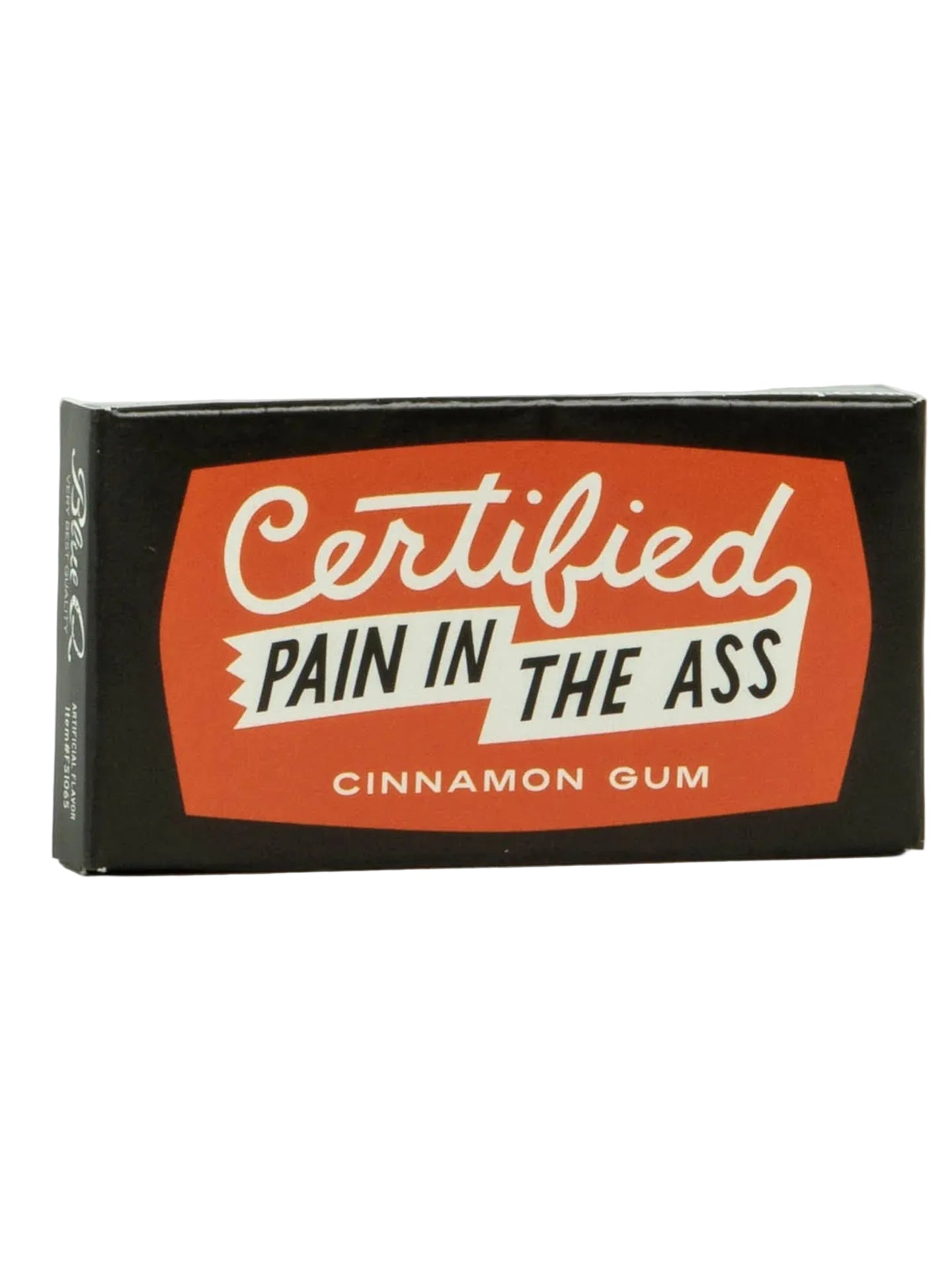 Certified Pain In The Ass Gum
