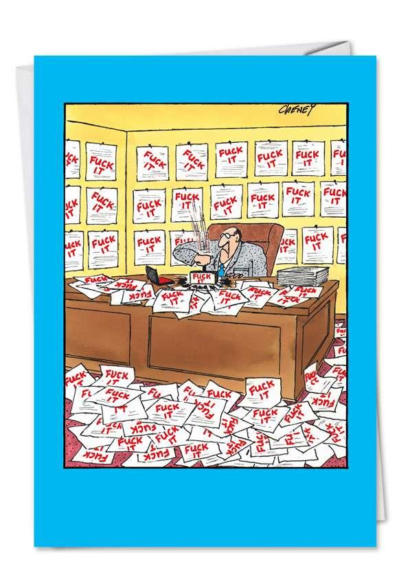 Greeting card featuring an illustration of a suited man sitting at a desk in an office space. He wears a scowl on his face and is stamping papers. The wall behind him is covered in papers with the text 'Fuck It', while the floor and desk are also littered with these papers. The image sits inside a black frame on top of a blue background. 