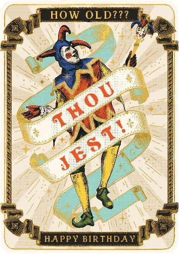 Thou Jest! Birthday Card