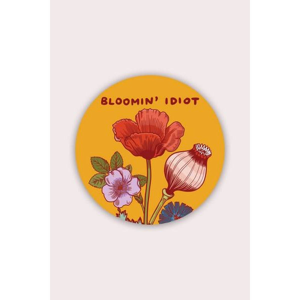 Bloomin' Idiot Vinyl Sticker