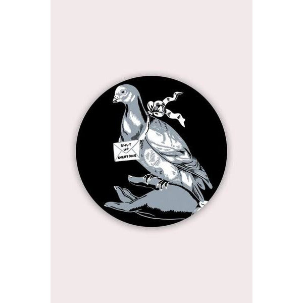Stay Home Club Vinyl Sticker | Shut Up Everyone Pigeon