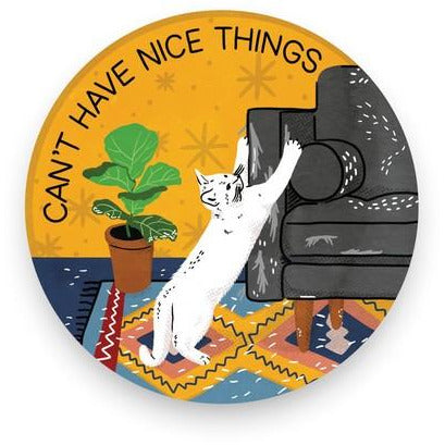 Stay Home Club Vinyl Sticker | Can't Have Nice Things Cat