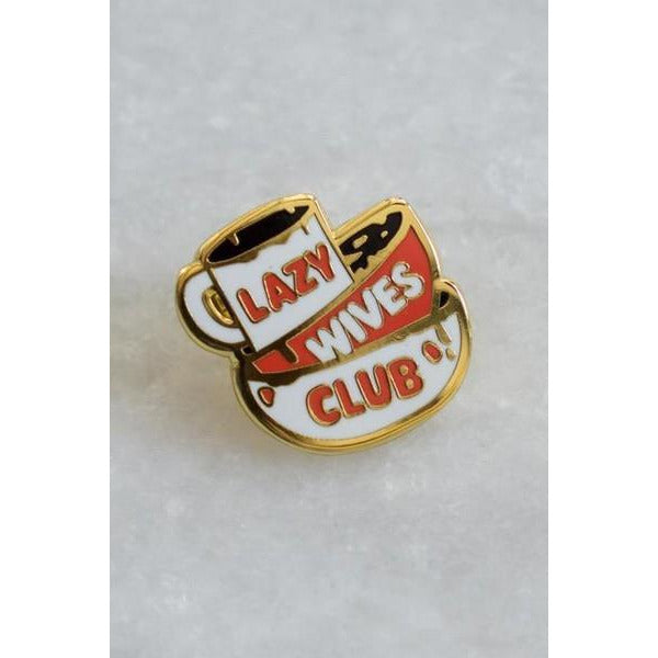 Lazy Wives Club - Enamel Pin