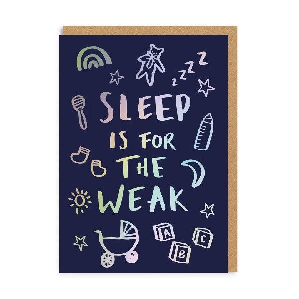Sleep Is For The Weak New Baby Card